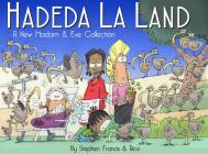 Hadeda La Land: A New Madam and Eve Collection By Stephen Francis, Rico Schacherl (Illustrator) Cover Image