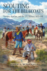 Scouting for the Bluecoats: Navajos, Apaches, and the U.S. Military, 1873–1911 By Robert S. McPherson Cover Image