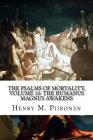 The Psalms of Mortality, Volume 10: The Humanus Magnus Awakens By Henry M. Piironen Cover Image