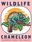 Wildlife Chameleon Coloring Book For Adults: Stress Relieving Reptiles Chameleon Animal Designs To Color For Relaxation By Book Artistry Cover Image
