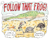 Follow That Frog! By Philip C. Stead, Matthew Cordell (Illustrator) Cover Image