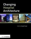 Changing Hospital Architecture  Cover Image