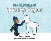 The Christmas Unicorn Rescue By Aaron Shreve Cover Image