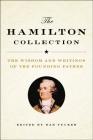 The Hamilton Collection: The Wisdom and Writings of the Founding Father Cover Image