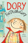 Dory Fantasmagory By Abby Hanlon Cover Image