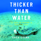Thicker Than Water: The Quest for Solutions to the Plastic Crisis Cover Image