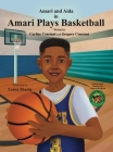 Amari Plays Basketball: A Book About Kids Practice for Progress in Sports Cover Image