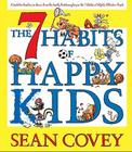 The 7 Habits of Happy Kids By Sean Covey, Stephen R. Covey (Afterword by), Sean Covey (Read by) Cover Image