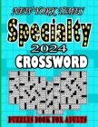 NEW YORK TIMES 2024 Specialty Crossword Puzzles Book For Adults: Easy to Medium Fun level Puzzles Awesome Crossword Puzzle Book For Puzzle Lovers Adul By New Crossword Cover Image