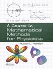 A Course in Mathematical Methods for Physicists Cover Image