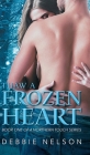 Thaw A Frozen Heart By Debbie Nelson Cover Image