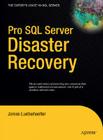 Pro SQL Server Disaster Recovery By James Luetkehoelter Cover Image