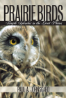 Prairie Birds: Fragile Splendor in the Great Plains Cover Image