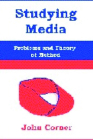 Studying Media: Problems of Theory and Method By John Corner Cover Image