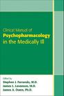 Clinical Manual of Psychopharmacology in the Medically Ill Cover Image