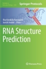 RNA Structure Prediction (Methods in Molecular Biology #2586) By Risa Karakida Kawaguchi (Editor), Junichi Iwakiri (Editor) Cover Image