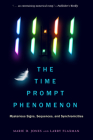 11:11 The Time Prompt Phenomenon : Mysterious Signs, Sequences, and Synchronicities  By Marie D. Jones, Larry Flaxman Cover Image