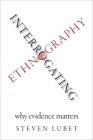 Interrogating Ethnography: Why Evidence Matters Cover Image