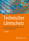 Technischer Lärmschutz: Praktische Methoden Zur Minderung Von Lärm Und Schwingungen By Werner Schirmer (Editor), Jörn Hübelt (Editor) Cover Image