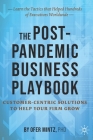 The Post-Pandemic Business Playbook: Customer-Centric Solutions to Help Your Firm Grow By Ofer Mintz Cover Image