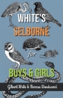 White's Selborne for Boys and Girls Cover Image