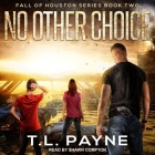 No Other Choice Lib/E By T. L. Payne, Shawn Compton (Read by) Cover Image