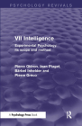 Experimental Psychology Its Scope and Method: Volume VII (Psychology Revivals): Intelligence By Pierre Oléron, Paul Fraisse (Editor), Jean Piaget Cover Image