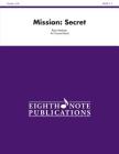 Mission -- Secret: Conductor Score (Eighth Note Publications) By Ryan Meeboer (Composer) Cover Image