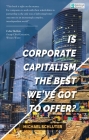 Is Corporate Capitalism the Best We've Got to Offer? By Michael Schluter, PhD Cover Image
