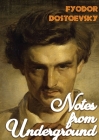 Notes from Underground: A1864 novella by Fyodor Dostoevsky Cover Image