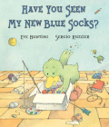 Have You Seen My New Blue Socks? Cover Image