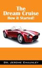 The Dream Cruise: How it Started! By Jerome Chaumley Cover Image