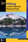 Hiking Lassen Volcanic National Park: A Guide to the Park's Greatest Hiking Adventures (Falcon Guides Where to Hike) By Tracy Salcedo Cover Image