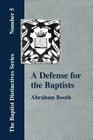 A Defense For The Baptists By Abraham Booth Cover Image