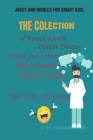 Jokes and Riddles for Smart Kids: The Colection of Knock Knock, Doctor Doctor, Would you rather, Silly Scenarios, Tongue Twisters That Kids will Enjoy By Paul Krieg Cover Image