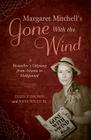 Margaret Mitchell's Gone with the Wind: A Bestseller's Odyssey from Atlanta to Hollywood By Ellen F. Brown, John Wiley Cover Image