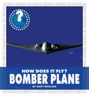 How Does It Fly? Bomber Plane (Community Connections: How Does It Fly?) By Matt Mullins Cover Image