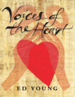Voices of the Heart By Ed Young, Ed Young (Illustrator) Cover Image