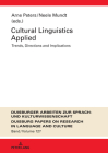 Cultural Linguistics Applied: Trends, Directions and Implications By Frank Polzenhagen (Other), Arne Peters (Editor), Neele Mundt (Editor) Cover Image