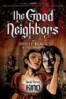 Kind (The Good Neighbors #3) By Holly Black, Mr. Ted Naifeh (Illustrator) Cover Image