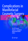 Complications in Maxillofacial Cosmetic Surgery: Strategies for Prevention and Management By Elie M. Ferneini (Editor), Charles L. Castiglione (Editor), Mohammad Banki (Editor) Cover Image