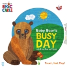 Baby Bear's Busy Day with Brown Bear and Friends (World of Eric Carle) (The World of Eric Carle) By Eric Carle, Odd Dot, Eric Carle (Illustrator) Cover Image