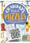 Grandad's Book of Puzzles: Crosswords, Sudoku, Wordsearch and Much More By Eric Saunders Cover Image