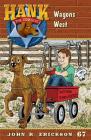 Wagons West (Hank the Cowdog (Audio) #67) By John R. Erickson, John R. Erickson (Read by) Cover Image