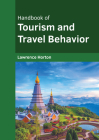 Handbook of Tourism and Travel Behavior By Lawrence Horton (Editor) Cover Image