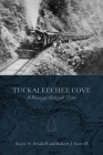 Tuckaleechee Cove: A Passage through Time By Boyce N. Driskell, Robert J. Norrell Cover Image