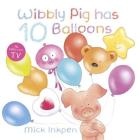 Wibbly Pig Has Ten Balloons Cover Image
