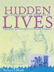 Hidden Lives: The Archaeology of Slave Life at Thomas Jefferson's Poplar Forest By Barbara J. Heath Cover Image