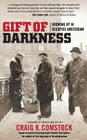 Gift of Darkness: Growing Up in Occupied Amsterdam By Craig K. Comstock, Francis Weller (Foreword by) Cover Image