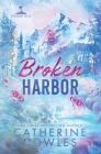 Broken Harbor: A Sparrow Falls Special Edition By Catherine Cowles Cover Image